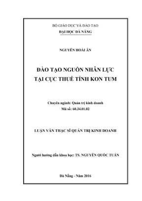 Luận văn thạc sĩ đào tạo nguồn nhân lực tại cục thuế tỉnh kom tum