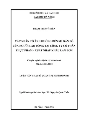 Luận văn thạc sĩ nghiên cứu các nhân tố ảnh hưởng đến sự gắn bó của người lao động tại công ty cổ phần thực phẩm xuất nhập khẩu lam sơn