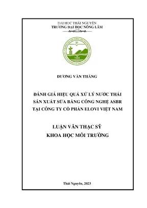 Đánh giá hiệu quả xử lý nước thải sản xuất sữa bằng công nghệ asbr tại công ty cổ phần elovi việt nam
