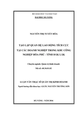 Luận văn thạc sĩ tạo lập quan hệ lao động tích cực tại các doanh nghiệp trong khu công nghiệp hòa phú tỉnh đắk lắk