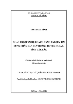 Luận văn thạc sĩ quản trị quan hệ khách hàng tại quỹ tín dụng nhân dân huy hoàng huyện eakar tỉnh đăk lăk