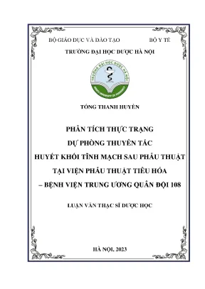 Tống thanh huyền phân tích thực trạng dự phòng thuyên tắc huyết khối tĩnh mạch sau phẫu thuật tại viện phẫu thuật tiêu hóa bệnh viện trung ương quân đội 108