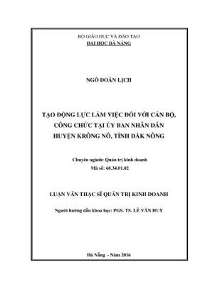 Luận văn thạc sĩ tạo động lực làm việc đối với cán bộ công chức tại ủy ban nhân dân huyện krông nô tỉnh đăk nông