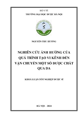 Nguyễn thu hương nghiên cứu ảnh hưởng của quá trình tạo vi kênh đến vận chuyển một số dược chất qua da