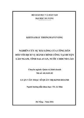 Luận văn thạc sĩ nghiên cứu sự hài lòng của công dân đối với dịch vụ hành chính công tại huyện lào ngam tỉnh salavan nước chdcnd lào