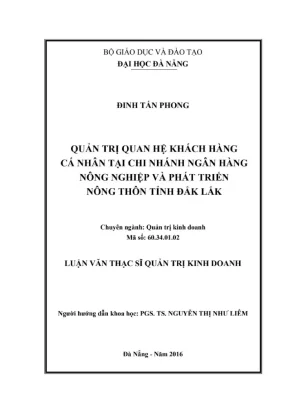 Luận văn thạc sĩ quản trị quan hệ khách hàng cá nhân tại chi nhánh ngân hàng nông nghiệp và phát triển nông thôn tỉnh đắk lắk
