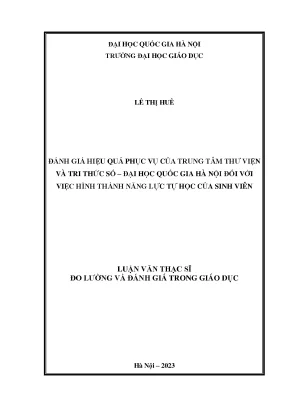 Đánh giá hiệu quả phục vụ của trung tâm thư viện và tri thức số đại học quốc gia hà nội đối với việc hình thành năng lực tự học của sinh viên