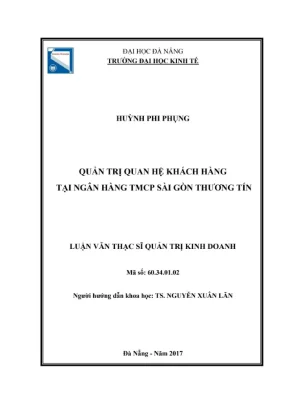 Luận văn thạc sĩ quản trị quan hệ khách hàng tại ngân hàng thương mại cổ phần sài gòn thương tín