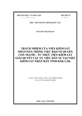 Trách nhiệm của viện kiểm sát nhân dân trong việc bảo vệ quyền con người từ thực tiễn kiểm sát giải quyết các vụ việc dân sự tại viện kiểm sát nhân dân tỉnh đắk lắk