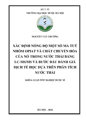 Nguyễn văn trường xác định nồng độ một số ma tuý nhóm opiat và chất chuyển hóa của nó trong nước thải bằng lc msms và bước đầu đánh giá dịch tễ học dựa trên phân tích nước thải
