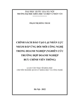 Luận văn thạc sĩ chính sách khoa học và công nghệ chính sách đào tạo lại nhân lực nhằm đáp ứng đổi mới công nghệ trong doanh nghiệp nghiên cứu trường hợp doanh nghiệp bưu chính viễn thông
