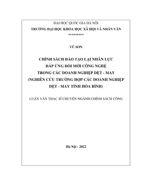 Luận văn thạc sĩ chính sách công chính sách đào tạo lại nhân lực đáp ứng đổi mới công nghệ trong các doanh nghiệp ngành dệt may nghiên cứu trường hợp doanh nghiệp dệt may tỉnh hòa bình