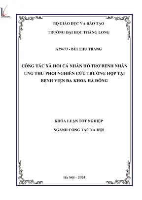 Ông tác xã hội cá nhân hỗ trợ bệnh nhân ung thư phổi nghiên cứu trường hợp tại bệnh viện đa khoa hà đông