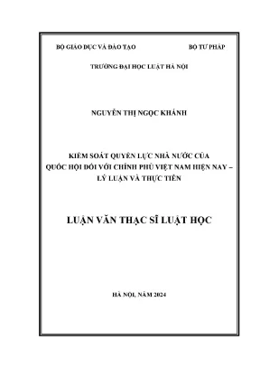 Luận văn thạc sĩ luật học kiểm soát quyền lực nhà nước của quốc hội đối với chính phủ việt nam hiện nay lý luận và thực tiễn