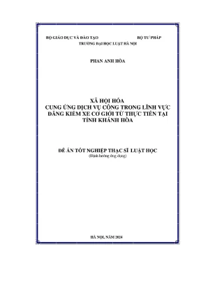 Luận văn thạc sĩ luật học xã hội hoá cung ứng dịch vụ công trong lĩnh vực đăng kiểm xe cơ giới từ thực tiễn tại tỉnh khánh hoà