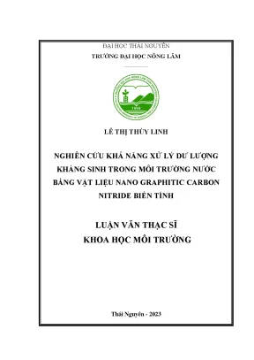 Nghiên cứu khả năng xử lý dư lượng kháng sinh trong môi trường nước bằng vật liệu nano graphitic carbon nitride biến tính