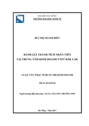 Luận văn thạc sĩ đánh giá thành tích nhân viên tại trung tâm kinh doanh vnpt đắk lắk