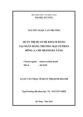 Luận văn thạc sĩ quản trị quan hệ khách hàng tại ngân hàng thương mại cổ phần đông á chi nhánh đà nẵng