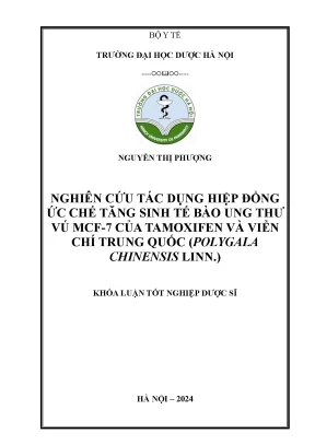 Nguyễn thị phượng nghiên cứu tác dụng hiệp đồng ức chế tăng sinh tế bào ung thư vú mcf 7 của tamoxifen và viễn chí trung quốc polygala chinensis linn