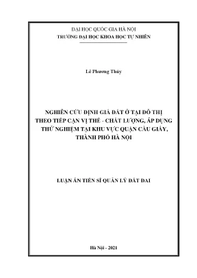 Nghiên cứu định giá đất ở tại đô thị theo tiếp cận vị thế chất lượng áp dụng thử nghiệm tại khu vực quận cầu giấy thành phố hà nội