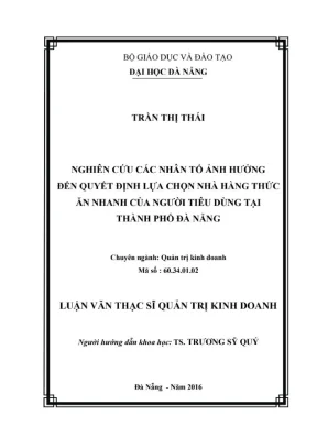 Luận văn thạc sĩ nghiên cứu các nhân tố ảnh hưởng đến quyết định lựa chọn nhà hàng thức ăn nhanh của người tiêu dùng tại thành phố đà nẵng