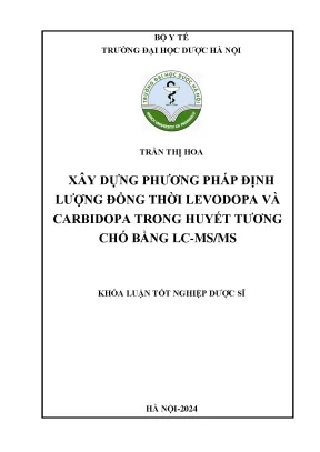 Trần thị hoa xây dựng phương pháp định lượng đồng thời levodopa và carbidopa trong huyết tương chó bằng lc msms