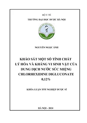 Nguyễn ngọc ánh khảo sát một số tính chất lý hóa và kháng vi sinh vật của dung dịch nước súc miệng chlorhexidine digluconate 0 12