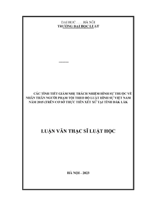 Các tình tiết giảm nhẹ trách nhiệm hình sự thuộc về nhân thân người phạm tội theo bộ luật hình sự việt nam năm 2015 trên cơ sở thực tiễn xét xử tại tỉnh đắk lắk