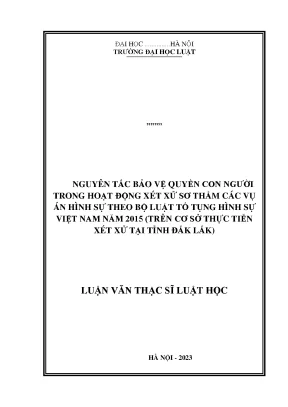 Nguyên tắc bảo vệ quyền con người trong hoạt động xét xử sơ thẩm các vụ án hình sự theo bộ luật tố tụng hình sự việt nam năm 2015 trên cơ sở thực tiễn xét xử tại tỉnh đắk lắk