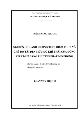 Luận văn thạc sĩ kỹ thuật cơ khí động lực nghiên cứu ảnh hưởng thời điểm phun và chế độ tải đến mức độ khí thải của động cơ rt 125 bằng phương pháp mô phỏng