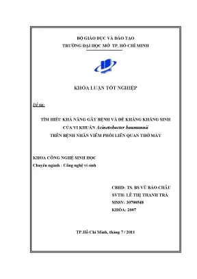 Tìm hiểu khả năng gây bệnh và đề kháng kháng sinh của vi khuẩn acinetobacter baumannii trên bệnh nhân viêm phổi liên quan thở máy