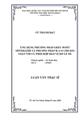 Luận văn thạc sĩ kỹ thuật điện ứng dụng phương pháp grey woft optimazer và phương pháp r a o cho bài toán tối ưu phối hợp bảo vệ rơ le số