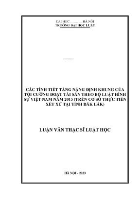 Các tình tiết tăng nặng định khung của tội cưỡng đoạt tài sản theo bộ luật hình sự việt nam năm 2015 trên cơ sở thực tiễn xét xử tại tỉnh đắk lắk