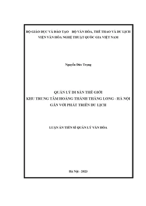 Quản lý di sản thế giới khu trung tâm hoàng thành thăng long hà nội gắn với phát triển du lịch