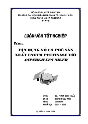 Tận dụng vỏ cà phê sản xuất enzym pectinase với aspergillus niger