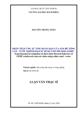 Luận văn thạc sĩ xây dựng dân dụng và công nghiệp phân tích ứng xử uốn ngắn hạn của sàn bê tông cát nước nhiễm mặn sử dụng cốt phi kim gfrp