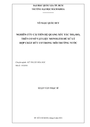 Luận văn thạc sĩ kỹ thuật hóa học nghiên cứu cải tiến hệ quang xúc tác tio2 sio2 trên cơ sở vật liệu monolith để xừ lý hợp chất hữu cơ trong môi trường nước