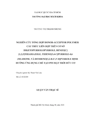 Luận văn thạc sĩ kỹ thuật vật liệu nghiên cứu tổng hợp donor acceptor polymer cấu trúc liên hợp trên cơ sở diketopyrrolopyrrole benzo c 1 2 5 thiadiazole thieno 3 4 c pyrrole 4 6 5 dione và dithieno 3 2 b2 3 d pyrrole định hướng ứng dụ