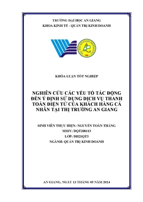 Nghiên cứu các yếu tố tác động đến ý định sử dụng dịch vụ thanh toán điện tử của khách hàng cá nhân tại thị trường an giang