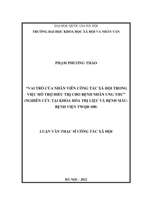 Luận văn thạc sĩ công tác xã hội vai trò của nhân viên công tác xã hội trong việc hỗ trợ điều trị cho bệnh nhân ung thư nghiên cứu tại bệnh viện trung ương quân đội 108
