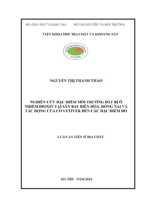 Nghiên cứu đặc điểm môi trường đất bị ô nhiễm dioxin tại sân bay biên hòa đồng nai và tác động của cỏ vetiver đến các đặc điểm đó