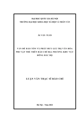 Luận văn thạc sĩ báo chí học vấn đề bảo tồn và phát huy giá trị văn hóa phi vật thể trên báo chí địa phương khu vực đông bắc bộ khảo sát tại 3 tỉnh bắc giang lạng sơn quảng ninh