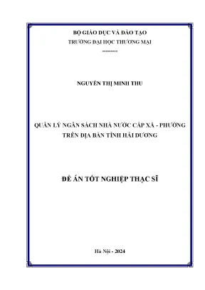 Đề án tốt nghiệp thạc sĩ quản lý ngân sách nhà nước cấp xã phường trên địa bàn tỉnh hải dương