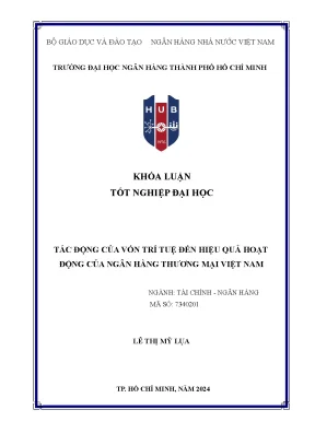 Tác động của vốn trí tuệ đến hiệu quả hoạt động của ngân hàng thương mại cổ phần việt nam