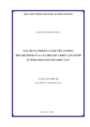 Xây dựng phong cách nêu gương hồ chí minh của cán bộ chủ chốt cấp cơ sở ở tỉnh thái nguyên hiện nay