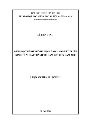Luận án tiến sĩ lịch sử đảng bộ thành phố hà nội lãnh đạo phát triển kinh tế ngoại thành từ năm 1991 đến năm 2008