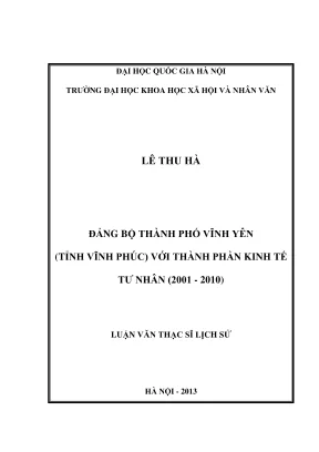 Luận văn thạc sĩ lịch sử đảng bộ thành phố vĩnh yên tỉnh vĩnh phúc với thành phần kinh tế tư nhân 2001 2010