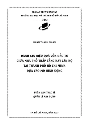 Đánh giá hiệu quả vốn đầu tư giữa nhà phố thấp tầng hay căn hộ tại thành phố hồ chí minh dựa vào mô hình động