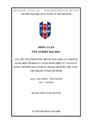 Các yếu tố ảnh hưởng đến sự hài lòng của khách hàng đối với dịch vụ ngân hàng điện tử tại ngân hàng thương mại cổ phần ngoại thương việt nam chi nhánh tp hồ chí minh
