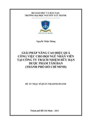Giải pháp nâng cao hiệu quả công việc cho đội ngũ nhân viên tại công ty trách nhiệm hữu hạn dược phẩm tâm đan thành phố hồ chí minh